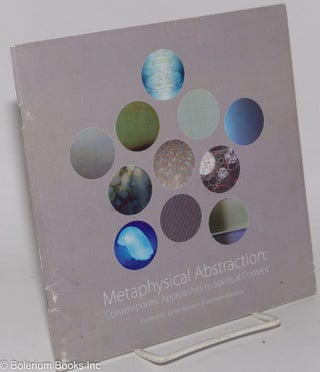 Cat.No: 278358 Metaphysical Abstraction: Contemporary Approaches to Spiritual Content;...
