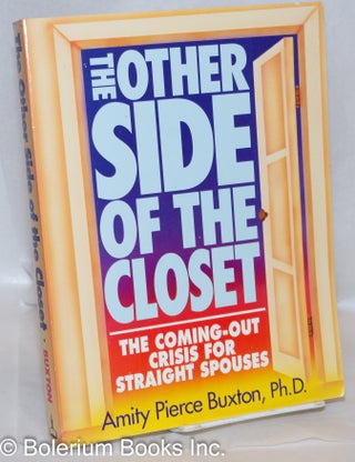 Cat.No: 27836 The Other Side of the Closet: the coming-out crisis for straight spouses....