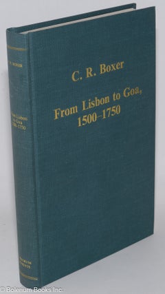 Cat.No: 278392 From Lisbon to Goa, 1500-1750. Studies in Portuguese Maritime Enterprise....