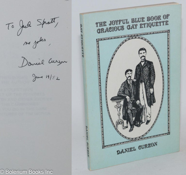 Cat.No: 27848 The Joyful Blue Book of Gracious Gay Etiquette [signed]. Daniel Curzon, Kirby, Daniel Brown.