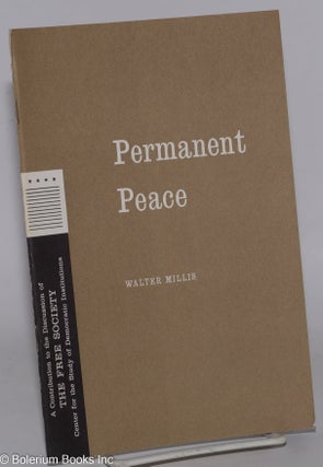 Cat.No: 278482 Permanent Peace. Walter Millis