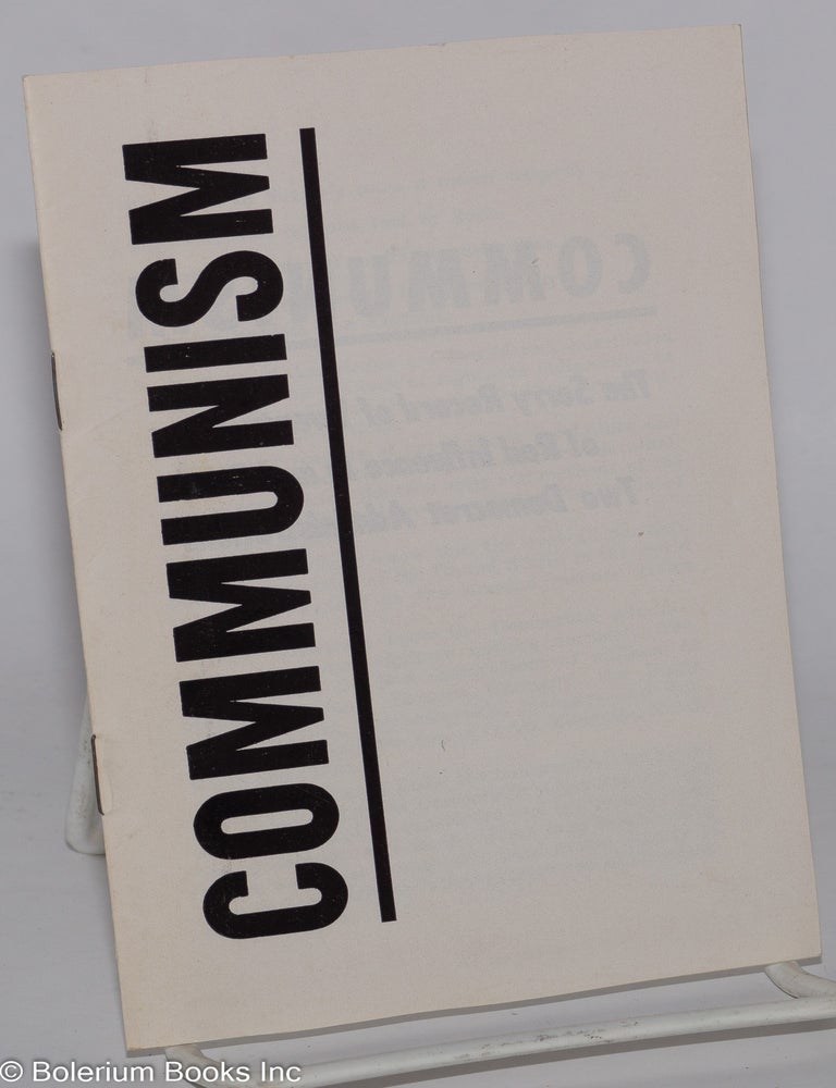 Cat.No: 278483 Communism: The Sorry Record of Twenty Years of Red Influence In and On Two Democrat Administrations