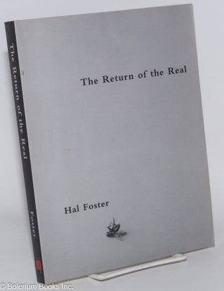 Cat.No: 278522 The Return of the Real; The Avant-Garde at the End of the Century. Hal Foster