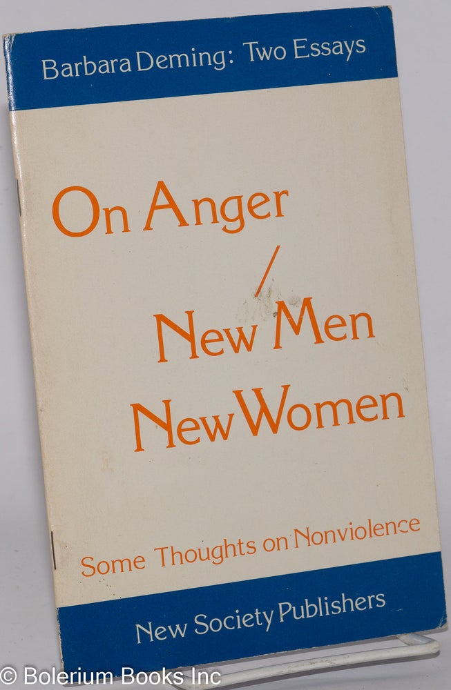 Cat.No: 278535 On anger // new men, new women. Some thoughts on nonviolence. Barbara Deming.