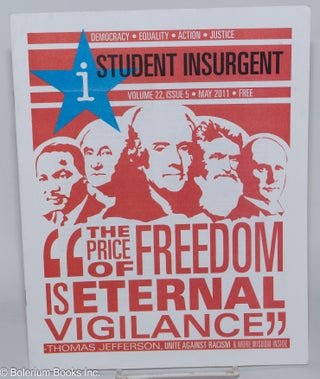 Cat.No: 278651 Student Insurgent; Volume 22, Issue 5; The Price of Freedom is Eternal...