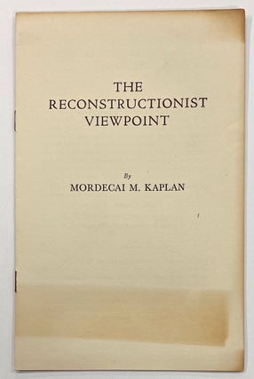 Cat.No: 278666 The reconstructionist viewpoint. Mordecai M. Kaplan