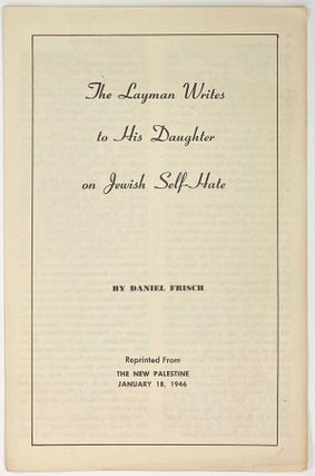 Cat.No: 278673 The layman writes to his daughter on Jewish self-hate. Daniel Frisch