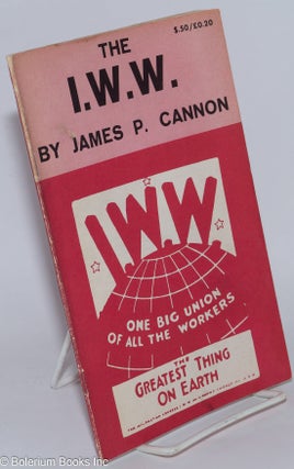 Cat.No: 278678 The I.W.W. James P. Cannon