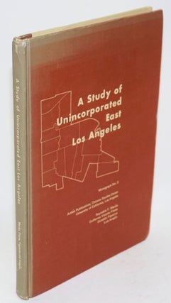 Cat.No: 27873 A study of unincorporated East Los Angeles. Reynaldo Macias, et. al