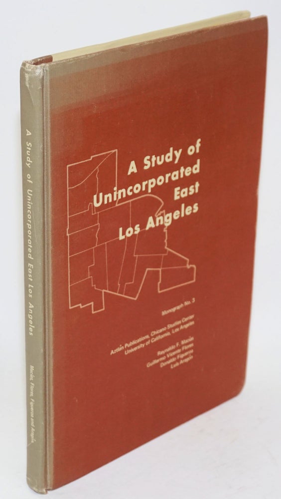 Cat.No: 27873 A study of unincorporated East Los Angeles. Reynaldo Macias, et. al.