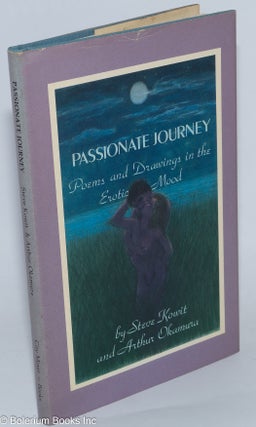 Cat.No: 278748 Passionate Journey: poems and drawings in the erotic mood. Steve Kowit,...
