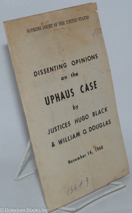 Cat.No: 278759 Dissenting opinions on the Uphaus Case, November 14, 1960. Hugo Black,...