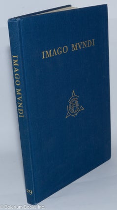 Imago Mundi - The Journal of the International Society for the History of Cartography . 29 (Second Series, Volume 3)
