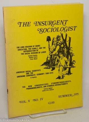 Cat.No: 278804 The Insurgent Sociologist, Vol. 5 No. 4, Summer 1975