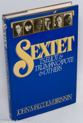 Cat.No: 27881 Sextet: T. S. Eliot & Truman Capote & others. John Malcolm Brinnin