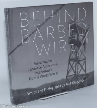 Cat.No: 278884 Behind Barbed Wire: Searching for Japanese Americans Incarcerated During...
