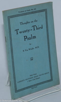 Cat.No: 278909 Throughts on the Twenty-third Psalm. Dr. Peter Van Winkle