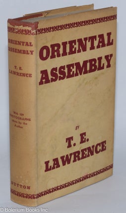 Cat.No: 278928 Oriental Assembly with photographs by the Author. T. E. Lawrence, A. W....