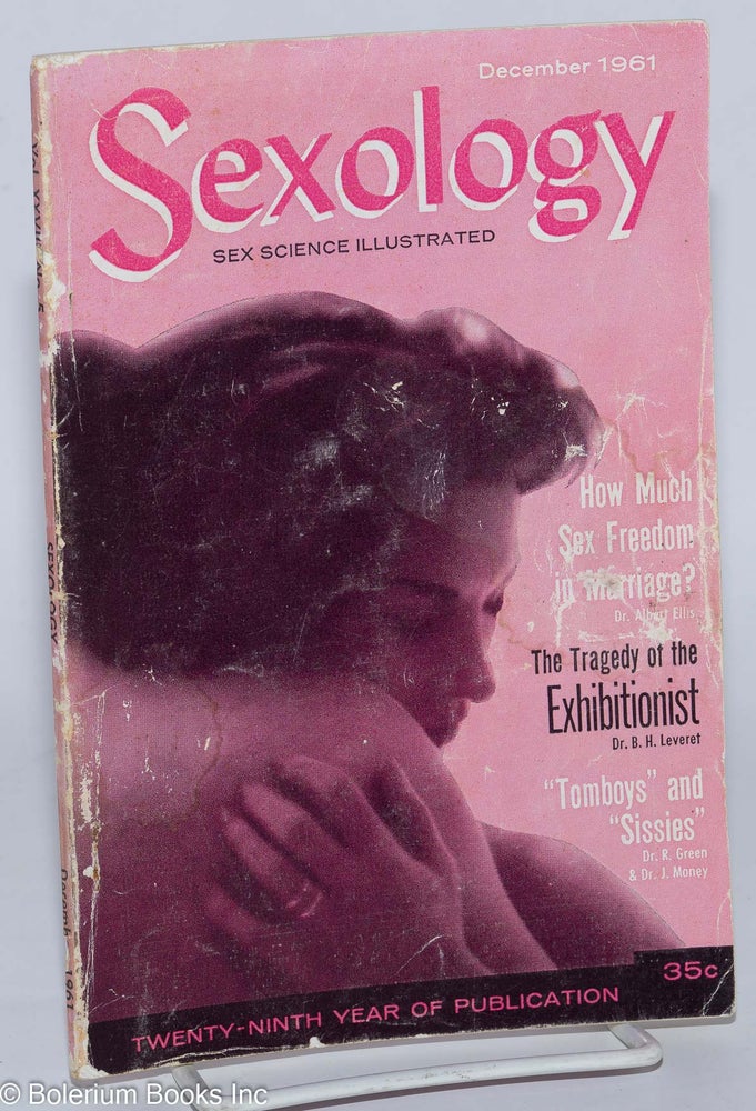 Cat.No: 278959 Sexology: sex science illustrated; vol. 28, #5, December, 1961; Tomboys & Sissies. Hugo Gernsback, Dr. Richard Green Dr. John Money, Dr. Albert Ellis, R. E. L. Masters.