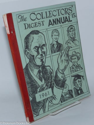 Cat.No: 279030 The Collectors' Digest Annual: #15, Christmas 1961. Eric Fayne, Harry...