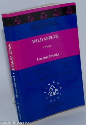 Cat.No: 279051 Wild Apples; a novel [advanced uncorrected proof + letter]. Lucinda Franks
