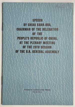 Cat.No: 279075 Speech by Chiao Kuan-hua, chairman of the delegation of the People's...