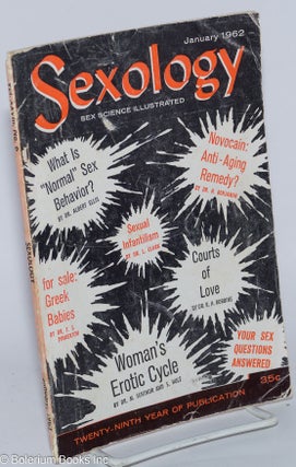 Cat.No: 279114 Sexology: sex science illustrated; vol. 28, #6, January, 1962; What is...