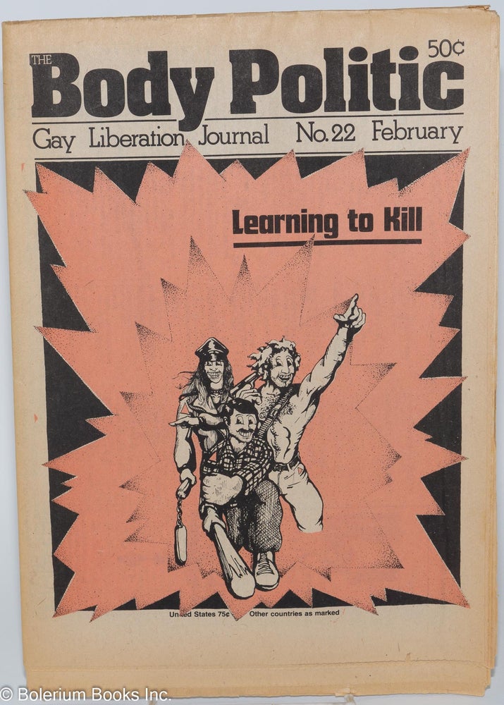 Cat.No: 279185 The Body Politic: gay liberation journal; #22 February 1976: Learning to Kill [Gary Ostrom cartoon]. The Collective, Gary Ostrom Gerald Hannon, Ed Jackson, Michael Riordon, Ian Young, Chris Bearchell.