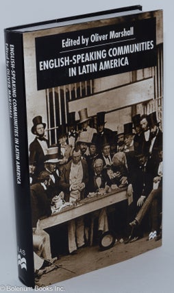Cat.No: 279218 English-speaking Communities in Latin America. Oliver Marshall