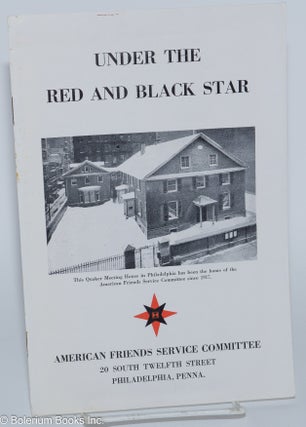 Cat.No: 279232 Under the Red and Black Star. American Friends Service Committee