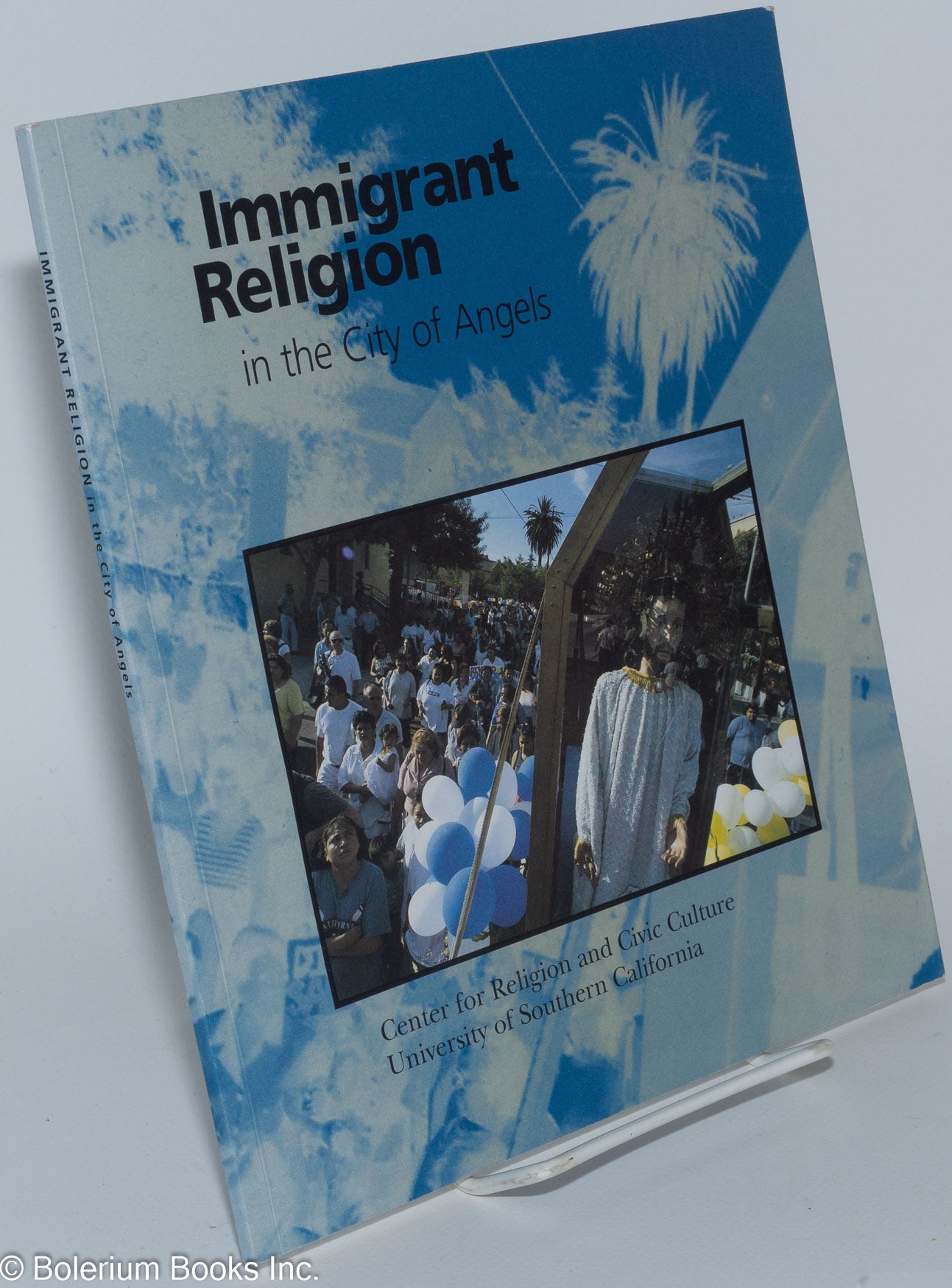 Immigrant Religion in the City of Angels | Donald E. Miller