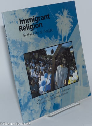 Cat.No: 279348 Immigrant Religion in the City of Angels. Donald E. Miller