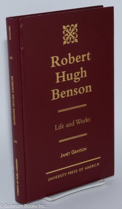 Cat.No: 279393 Robert Hugh Benson: Life and Works. Janet Grayson