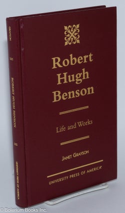 Cat.No: 279393 Robert Hugh Benson: Life and Works. Janet Grayson