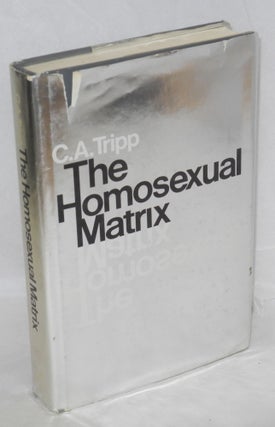 Cat.No: 27941 The Homosexual Matrix. C. A. Tripp