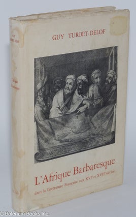 Cat.No: 279502 L'Afrique Barbaresque dans la Litterature Francaise aux XVI et XVII...