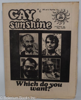 Cat.No: 279621 Gay Sunshine; a newspaper of gay liberation, #6, March 1971; Which do you...