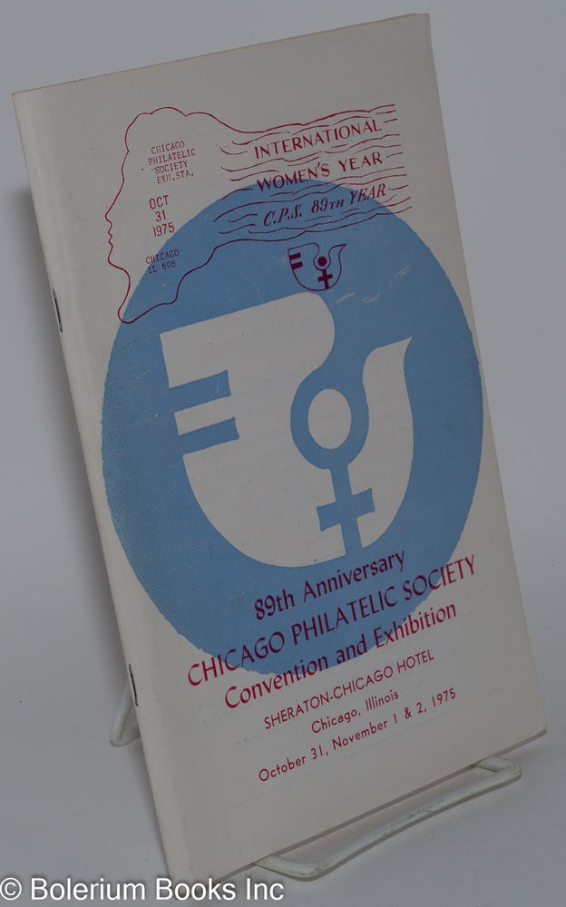 Cat.No: 279623 International Women's Year, C.P.S. 89th Year: 89th Anniversary Chicago Philatelic Society Convention and Exhibition, Sheraton-Chicago Hotel, Chicago, Illinois, October 31, November 1 & 2, 1975