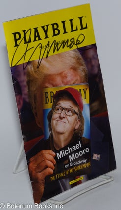 Cat.No: 279627 Playbill: Michael Moore on Broadway; The Terms of My Surrender [signed]....
