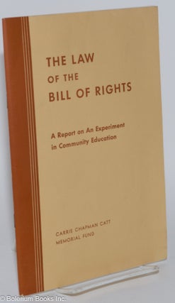 Cat.No: 279675 The Law of the Bill of Rights: A Report on An Experiment in Community...