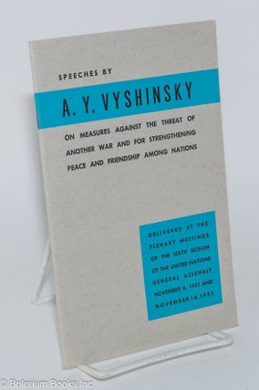 Cat.No: 279707 Speeches by A.Y. Vyshinsky on Measures Against the Threat of Another War...