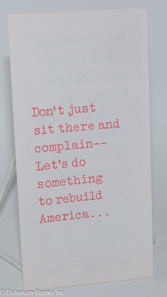 Cat.No: 279711 Don't just sit there and complain -- Let's do something to rebuild America