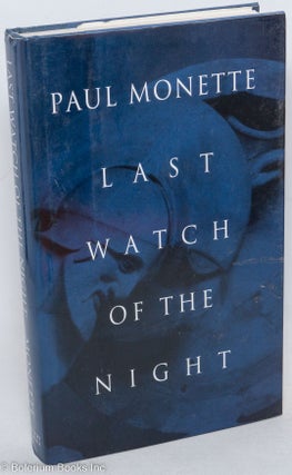 Cat.No: 27973 Last Watch of the Night: essays too personal and otherwise. Paul Monette