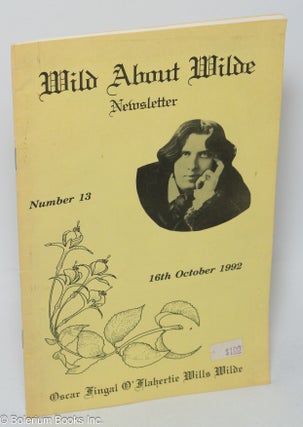 Cat.No: 279773 Wild About Wilde Newsletter: #13, 16th October, 1992. Oscar Wilde, Carmel...