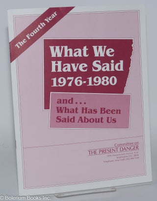 Cat.No: 279838 The Fourth Year: What We Have Said 1976-1980 and...What Has Been Said...