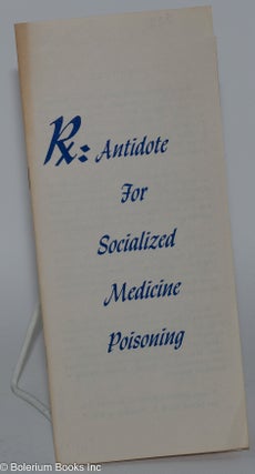 Cat.No: 279847 Rx: Antidote for Socialized Medicine Poisoning. Cecil Palmer
