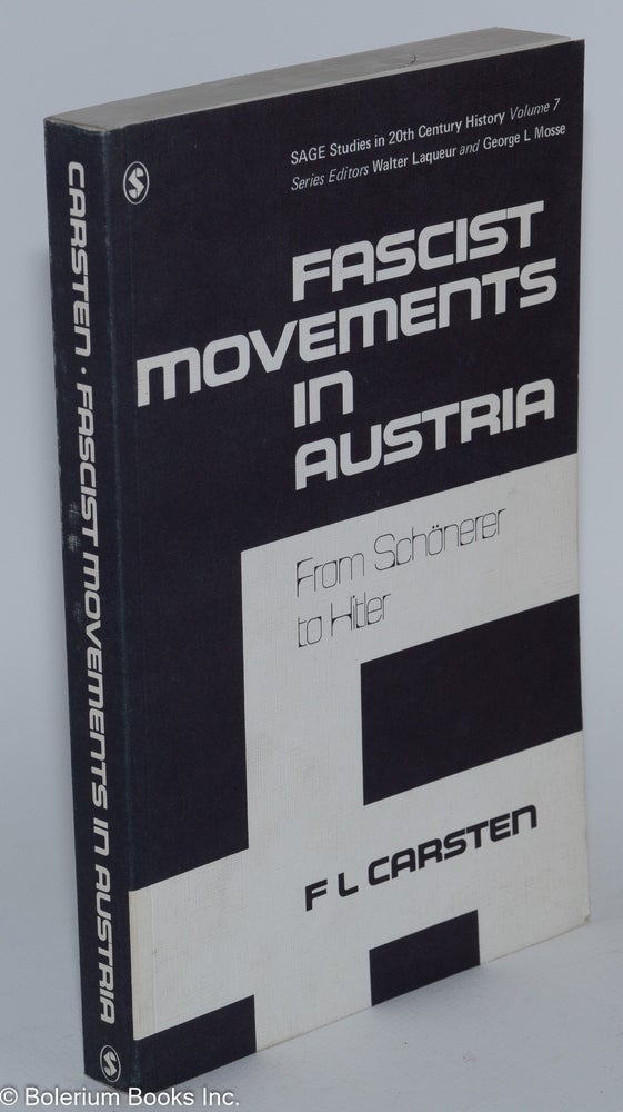 Cat.No: 279904 Fascist Movements in Austria; From Schönerer to Hitler. F. L. Carsten, Walter Laqueur, Geroge L. Mosse, Francis.