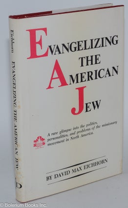 Cat.No: 279921 Evangelizing the American Jew; A rare glimpse into the politics,...