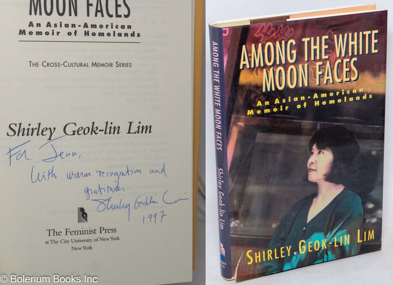 Cat.No: 27998 Among the white moon faces: an Asian-American memoir of homelands. Shirley Geok-lin Lim.