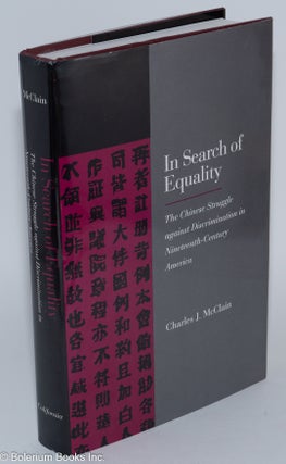 Cat.No: 280008 In Search of Equality; The Chinese Struggle Against Discrimination in...
